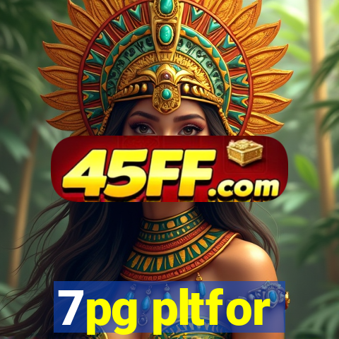 7pg pltfor